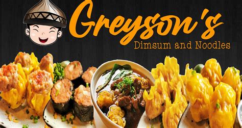 greyson's dimsum and noodles|Greyson's Dimsum And Noodles .